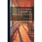 CENTENNIAL HISTORY OF WEBSTER COUNTY
