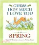 Guess How Much I Love You in the Spring (平裝本)