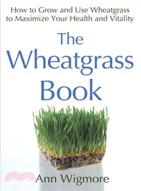 在飛比找三民網路書店優惠-The Wheatgrass Book ─ How to G