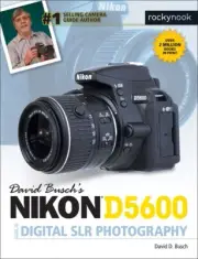 David Buschs NIKON D5600 Camera Guide to Digital SLR Photography Book~384 pg~NEW
