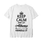 【有貨】KEEP CALM AND LET ATHENA HANDLE IT 搞笑名字禮物 - T 恤流行男 T 恤舒適