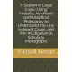 A System of Legal Logic: Using Aristotle, Ayn Rand, and Analytical Philosophy to Understand the Law, Interpret Cases, and Win in Litigation (A