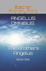 Angelus Omnibus: The Brothers Angelus: Book One (Angelus Omnibus: Book One)
