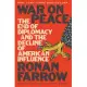 War on Peace: The End of Diplomacy and the Decline of American Influence