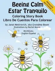 Beeing Calm: Bilingual: English/Espa?ol by Rachel Moore Paperback Book