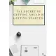 The Secret Of Getting Ahead Is Getting Started.: Motivational Quote Notebook Journal - 100 pages, 6x9, Lined