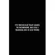 It’’s The Road That Leads To Nowhere, But All I Wanna Do Is Go There: Driving Notebook Journal Composition Blank Lined Diary Notepad 120 Pages Paperbac