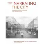 NARRATING THE CITY: MEDIATED REPRESENTATIONS OF ARCHITECTURE, URBAN FORMS AND SOCIAL LIFE