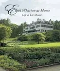 Edith Wharton at Home: Life at the Mount by Richard Guy Wilson: New