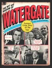 MAG: Wit & WIsdom of Watergate 1973-Political photos with gag captions-Nixon-...