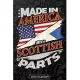 Made In America With Scottish Parts: Scottish 2020 Calender Gift For Scottish With there Heritage And Roots From Scotland