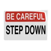 Horizontal Vinyl Stickers Be Careful Step down Hazard Watch Your Step Facility