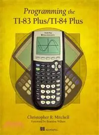 在飛比找三民網路書店優惠-Programming the TI-83 Plus/TI-