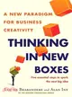 Thinking in New Boxes ─ A New Paradigm for Business Creativity