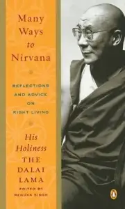 Many Ways to Nirvana: Reflections and Advice on Right Living by Dalai Lama (Engl