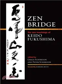 在飛比找三民網路書店優惠-Zen Bridge ─ The Zen Teachings