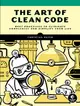 The Art of Clean Code: Best Practices to Eliminate Complexity and Simplify Your Life (Paperback)-cover