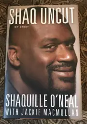 Shaquille O’Neal ‘Shaq Uncut: My Story” Autographed Book - New - First Edition.