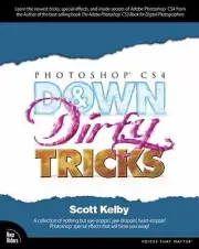 Photoshop CS4 Down & Dirty Tricks , Kelby, Scott , paperback , New Condition