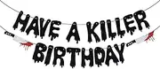 Glitter Have a Killer Birthday Banner - Halloween Birthday Banner - Horror Movie Party, Halloween Zombie Vampire Party Decoration Supplies