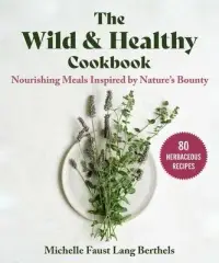 在飛比找博客來優惠-The Wild & Healthy Cookbook: N