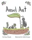 Ansel Ant (Paperback or Softback)