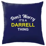 Don't Worry It's a DARRELL Thing! Cushion Surname Custom Name Family Cover