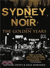 在飛比找三民網路書店優惠-Sydney Noir ― The Golden Years