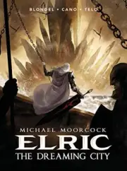 Michael Moorcock's Elric Volume 4: The Dreaming City (Michael Moorcock's Elri...