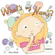 What's my name? DOMINICA by Tiina Walsh (Finnish) Paperback Book