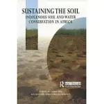 SUSTAINING THE SOIL: INDIGENOUS SOIL AND WATER CONSERVATION IN AFRICA