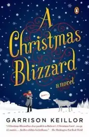 Christmas Blizzard : A Novel by Garrison Keillor (2011, Uk-B Format Paperback)