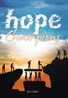 Hope Champions: No Prisoners. No Champions. by Leigh, M. H.