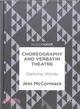 Choreography and Verbatim Theatre ― Dancing Words