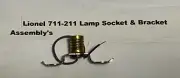 Lionel 711-211 Lamp Socket & Bracket Assembly Brand New!