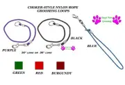 PRO CHOKER STYLE Nylon Cord Rope HD NOOSE LOOP For Dog Grooming Table Arm Bath