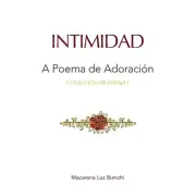 Intimidad: Un Poema de Adoraci?n by Macarena Luz Bianchi (English) Paperback Boo
