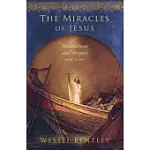 THE MIRACLES OF JESUS: MEDITATIONS AND PRAYERS FOR LENT
