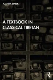 A Textbook in Classical Tibetan by Bialek, Joanna