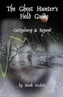 The Ghost Hunter's Field Guide: Gettysburg & Beyond by Miner, Kayla -Paperback