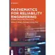 Mathematics for Reliability Engineering: Modern Concepts and Applications