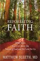 Reforesting Faith: What Trees Teach Us about the Nature of God and His Love for Us