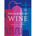 THE SCIENCE OF WINE: FROM VINE TO GLASS Â