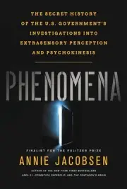 Phenomena: The Secret History of the U.S. Government's Investigations into Extra