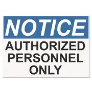 Headline Sign OSHA Safety Signs NOTICE AUTHORIZED PERSONNEL ONLY