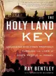 The Holy Land Key ─ Unlocking End-Times Prophecy Through the Lives of God's People in Israel