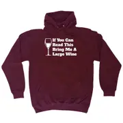 Alcohol If You Can Read This Bring Me A Wine - Funny Novelty Hoodies Hoodie
