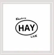 Electric Hay Live -Rollin' In The Hay CD
