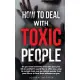 How to Deal with Toxic People: Do You Know Someone Toxic who puts your life in Conflict? I Would like to offer you a way to Exclude Toxic and Narciss