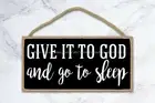 give it to god and go to sleep wood sign living room men cave wall art